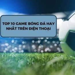 bóng đá hay đá bóng