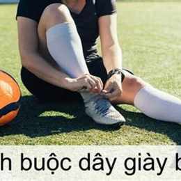 cách buộc dây giày đá bóng không bị tuột