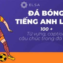 đá bóng trong tiếng anh đọc là gì