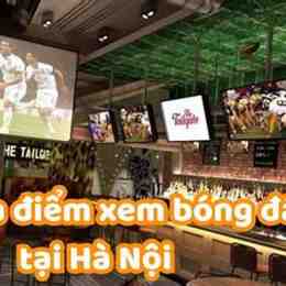 địa điểm xem bóng đá hà nội