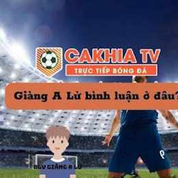 giàng a lử bình luận bóng đá