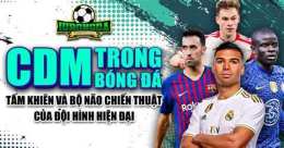 giao diện app cdm là j trong bóng đá