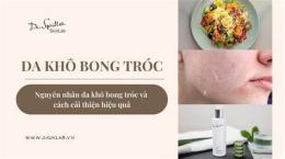 giao diện app da khô bong tróc do đâu