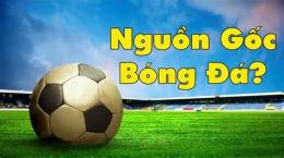 giao diện app nguồn gốc bóng đá bắt đầu từ quốc gia nào