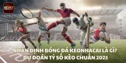 giao diện app nhan dinh bong da keonhacai