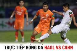 giao diện app nơi xem hagl gặp câu lạc bộ bóng đá hải phòng