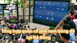 giao diện app quán cafe xem bóng đá đà nẵng