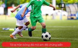 giao diện app tả một trận bóng đá mà em đã chứng kiến