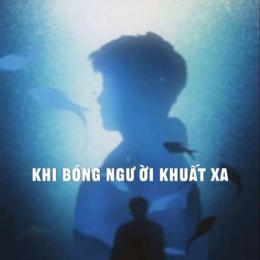 hình bóng ấy đã khuất xa
