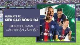 hướng dẫn sử dụng code ufc siêu sao bóng đá mới nhất 2025
