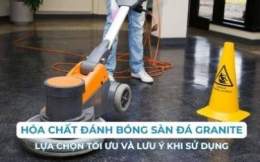 hướng dẫn sử dụng danh bong san da granite binh duong