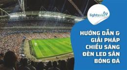 hướng dẫn sử dụng đèn led sân bóng đá