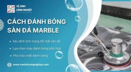 hướng dẫn sử dụng dịch vụ đánh bóng sàn đá marble