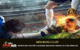hướng dẫn sử dụng kèo rung bóng đá là gì