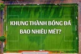 hướng dẫn sử dụng khung thanh bong da bao nhieu met
