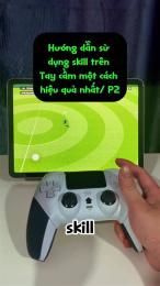 hướng dẫn sử dụng skill đá bóng