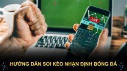 hướng dẫn sử dụng soi keo nhan dinh chinh xac bong da