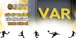 hướng dẫn sử dụng var trong bóng đá là gì