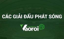 hướng dẫn sử dụng xem trực tiếp bóng đá vaoroi
