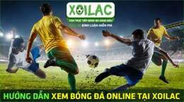hướng dẫn sử dụng xoilac truc tiếp bóng đá