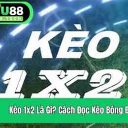 kèo bóng đá 1x2 là gì