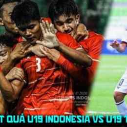 kết quả bóng đá u19 indonesia hôm nay