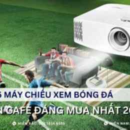 máy chiếu xem bóng đá cho quán cafe
