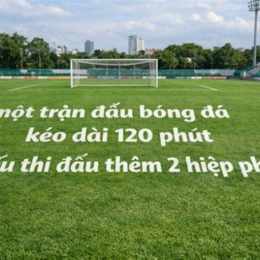 mỗi trận bóng đá bao nhiêu phút