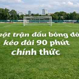 thời gian 1 trận bóng đá