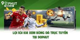 tính năng nổi bật bóng đá 90 trực tiếp