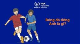 tính năng nổi bật bong da tieng anh