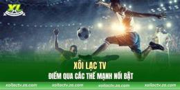 tính năng nổi bật bóng đá xoilac.tv