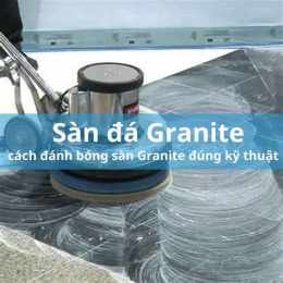 tính năng nổi bật cách đánh bóng đá granite