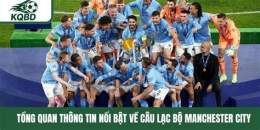 tính năng nổi bật câu lạc bộ bóng đá manchester city các giải đấu