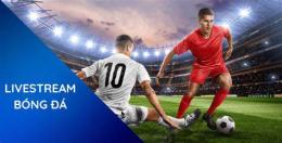 tính năng nổi bật dịch vụ livestream bóng đá