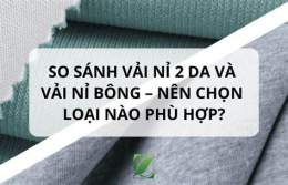 tính năng nổi bật nỉ bông và nỉ 2 da loại nào tốt hơn