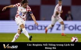 tính năng nổi bật regista trong bóng đá