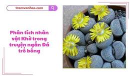 tính năng nổi bật tác phẩm đá trổ bông