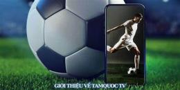 tính năng nổi bật tamquoc tv bong da