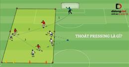 tính năng nổi bật thoát pressing trong bóng đá là gì