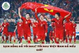 tính năng nổi bật tối nay việt nam mấy giờ đá bóng