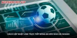 tính năng nổi bật trực tiếp bóng đá kéo nhà cai