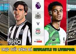 tính năng nổi bật trực tiếp bóng đá newcastle hôm nay