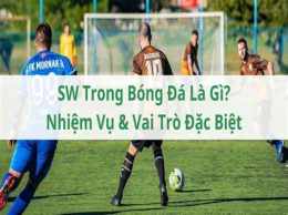 tính năng nổi bật vị trí sw trong bóng đá