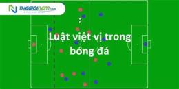 tính năng nổi bật việt vị trong bóng đá là j