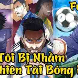 tôi bị nhầm là thiên tài bóng đá