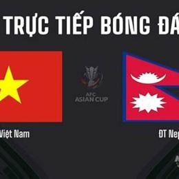 trực tiếp bóng đá việt nam và nepal hôm nay